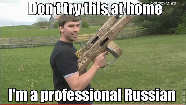 dont_try_this_at_home_im_a_professional_russian_1.jpg