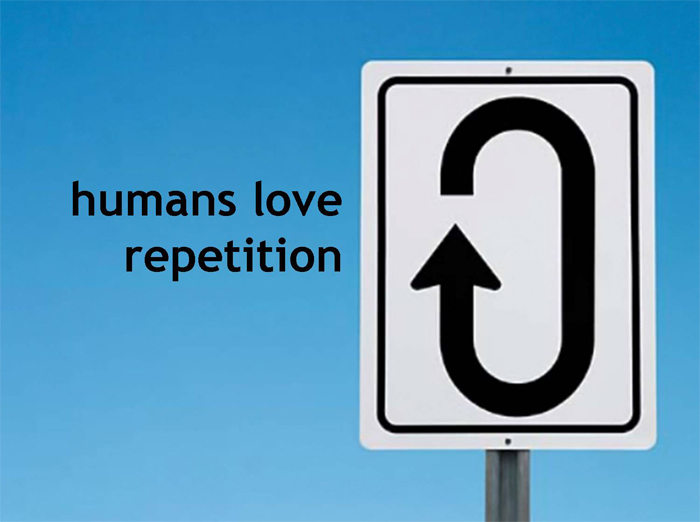 humans_love_repetition_w.jpg